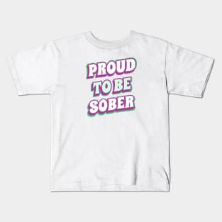 Proud To Be Sober Kids T-Shirt